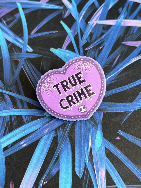 True Crime Acrylic Pin