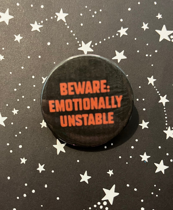 Beware: emotionally unstable Badge
